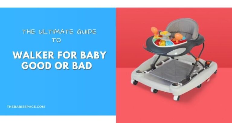 The Ultimate Guide to Walkers For Baby Good Or Bad