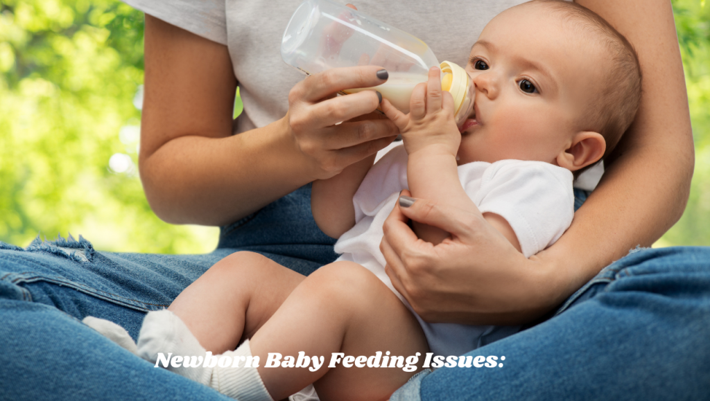 Newborn-baby-feeding issues 